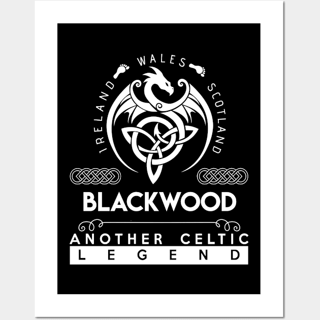 Blackwood Name T Shirt - Another Celtic Legend Blackwood Dragon Gift Item Wall Art by harpermargy8920